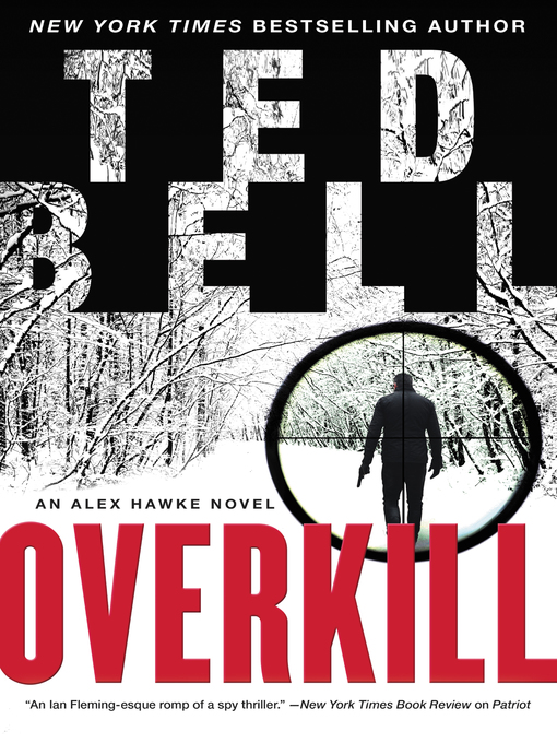 Title details for Overkill by Ted Bell - Available